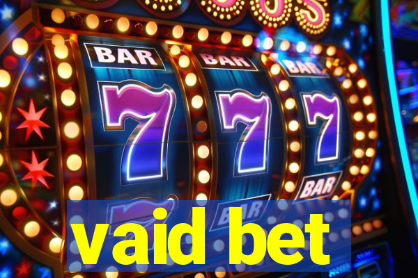 vaid bet